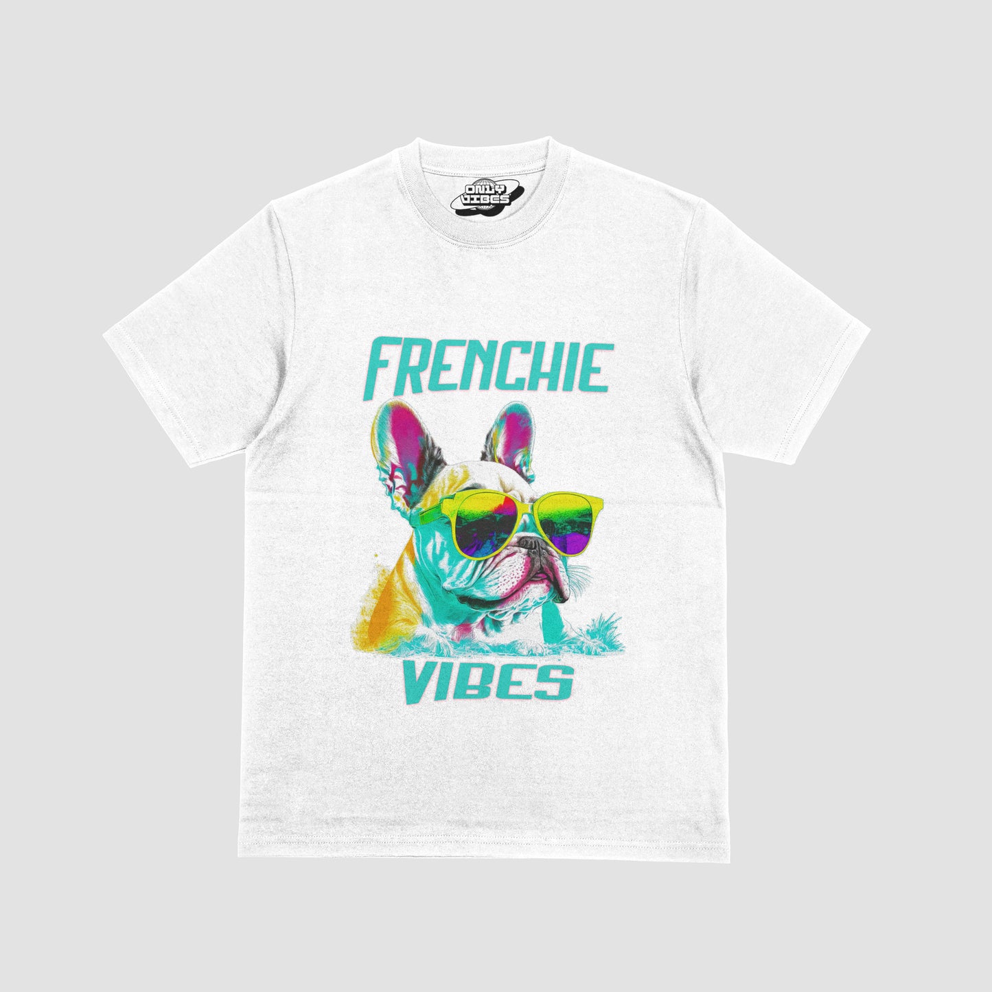 Only Vibes - Frenchie Vibes White T-Shirt